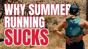 Why running in the heat and humidity is so hard & how to make it easier.