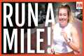How To Run A Mile Without Getting