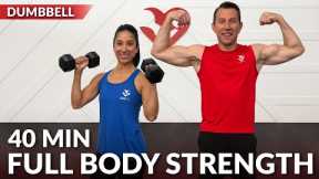 40 Min Full Body Dumbbell Workout - Strength Training at Home Weight Training for Women & Men Over