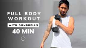 40 Min FULL BODY DUMBBELL WORKOUT | With Weights | Strength Training | At Home | No Repeats