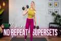 30 min. NO REPEAT Full Body Strength