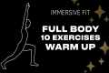 Full IMMERSIVE Interactive Warm Up –