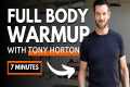 7 Min Full Body Warm Up with Tony