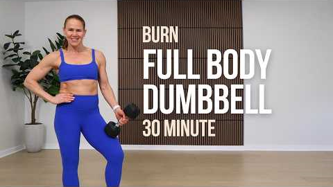30 Min Full Body Burn | Dumbbell Strength Workout