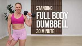 30 MIN Standing Dumbbell Workout | Full Body Strength