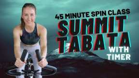 45 MINUTE SPIN CLASS: SUMMIT TABATA HIIT | INDOOR CYCLING WORKOUT (WITH TIMER)