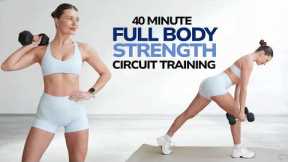 40 MIN FULL BODY STRENGTH WORKOUT WITH DUMBBELLS- Circuit Training