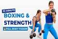 35-Min Full Body Strength + Boxing
