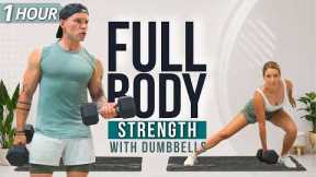 1 Hour FULL BODY WORKOUT with DUMBBELLS | Strength Training