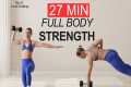 Day 23 | 27 MIN FULL BODY STRENGTH |