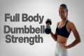 20 minute Full Body Dumbbell Strength 