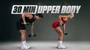 30 Min TOTAL UPPER BODY Workout With Dumbbells (Build Muscle & Strength)