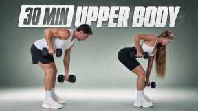 30 Min FULL UPPER BODY Workout With Dumbbells - Build Muscle & Strength
