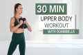 30 min UPPER BODY WORKOUT | Dumbbells 