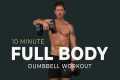 10 Min Full Body Dumbbell Workout |